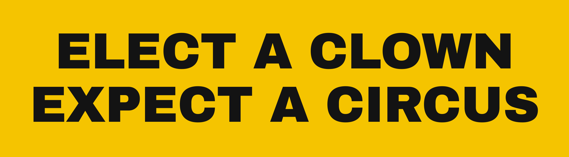 Elect A Clown, Expect A Circus sticker