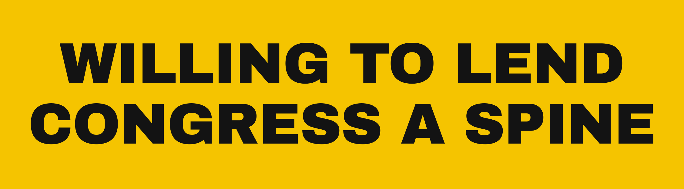 Willing To Lend Congress A Spine sticker