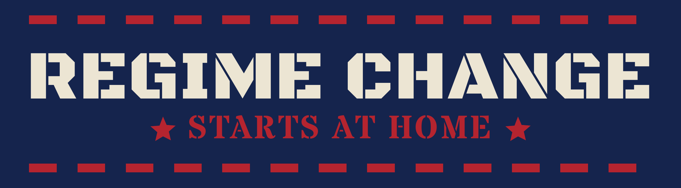 REGIME CHANGE STARTS AT HOME sticker