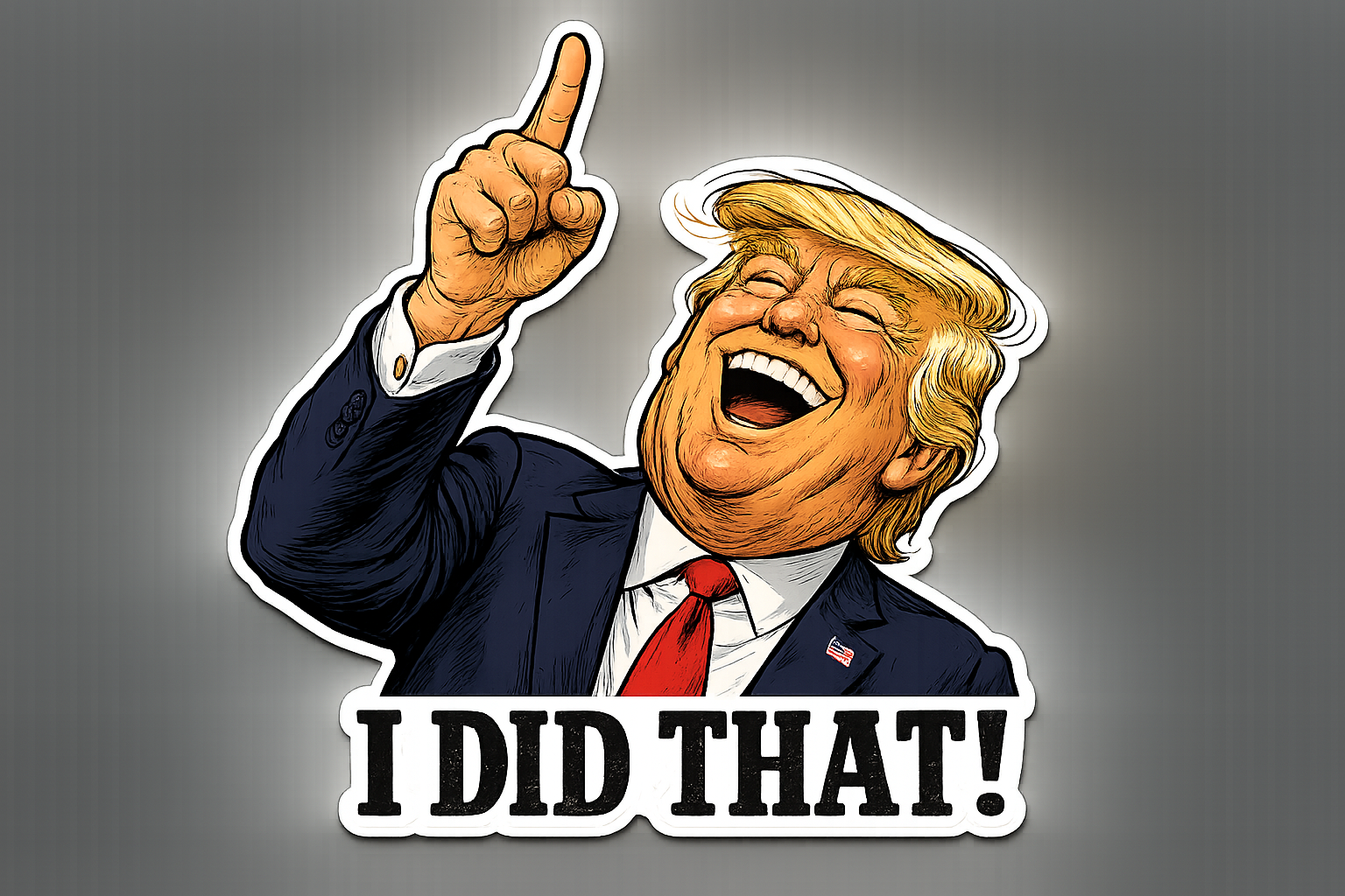 “I Did That!” Trump — 25-Pack sticker